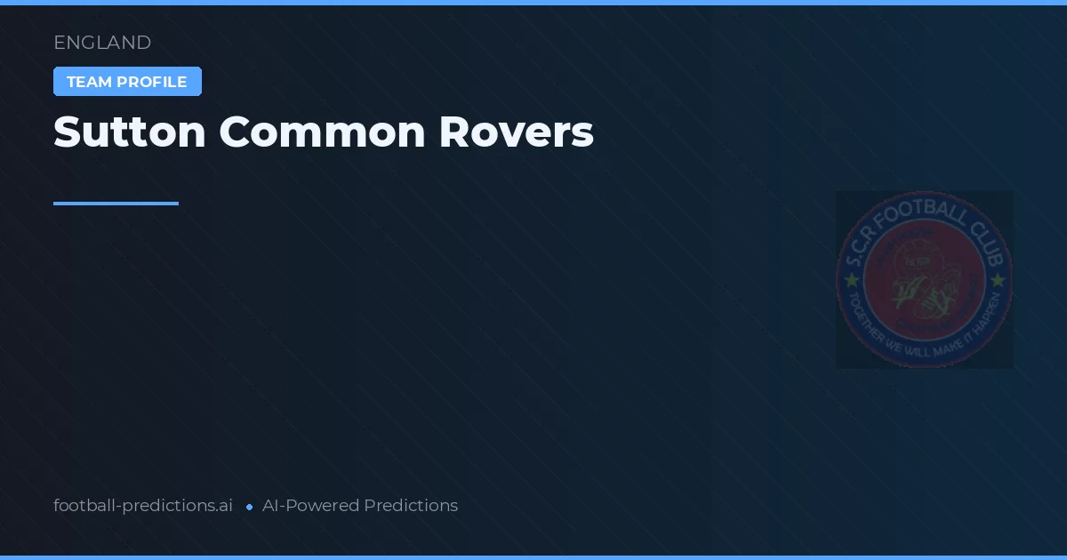 Sutton Common Rovers Tipy a statistiky
