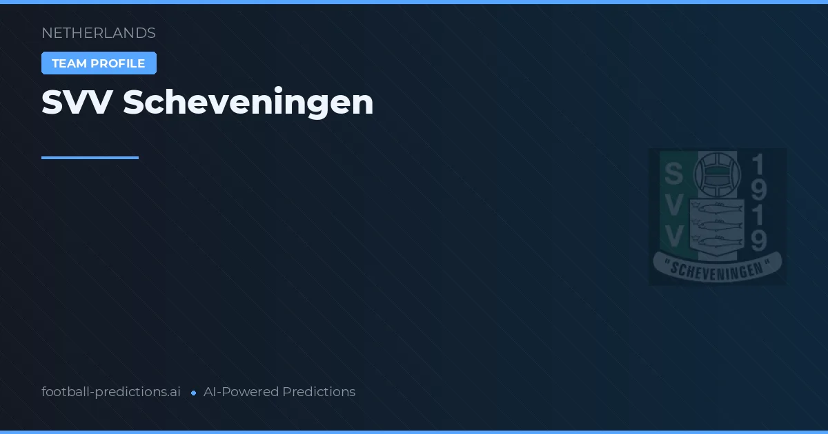 SVV Scheveningen Tipy a statistiky