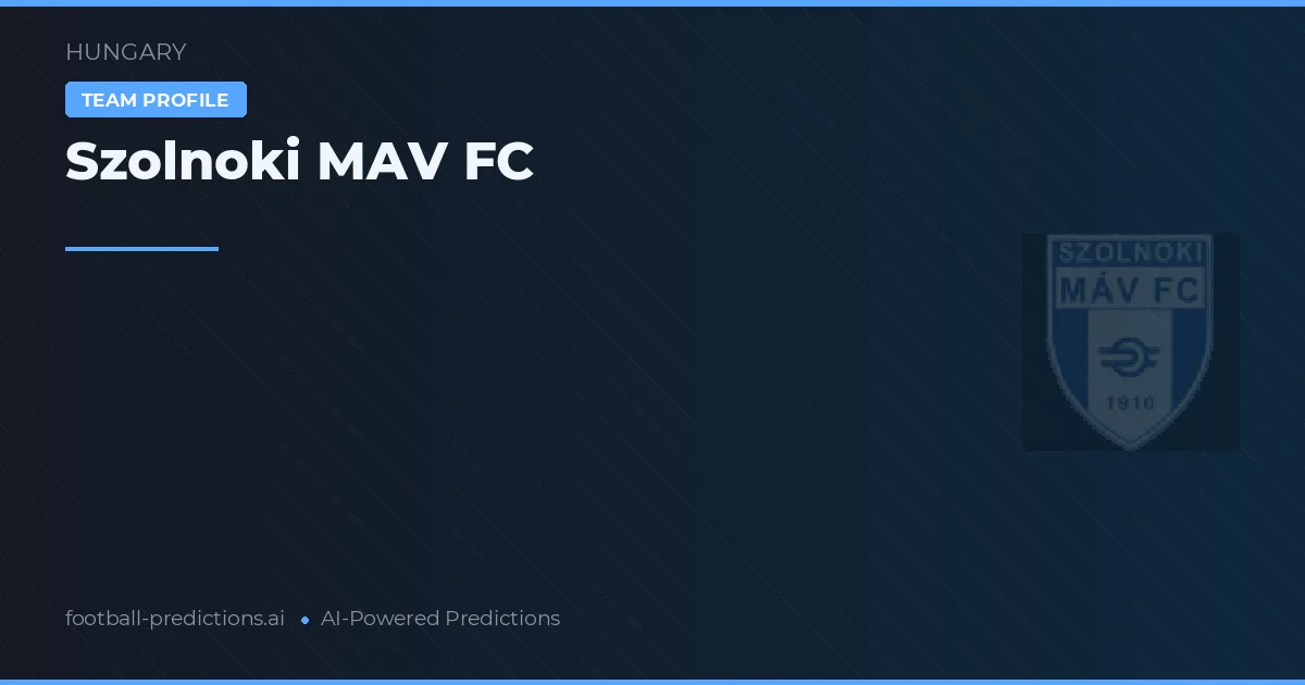 Szolnoki MAV FC Tipy a statistiky
