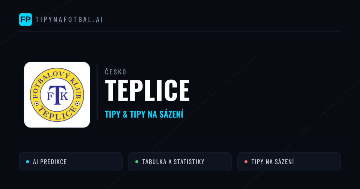 Teplice Tipy a statistiky
