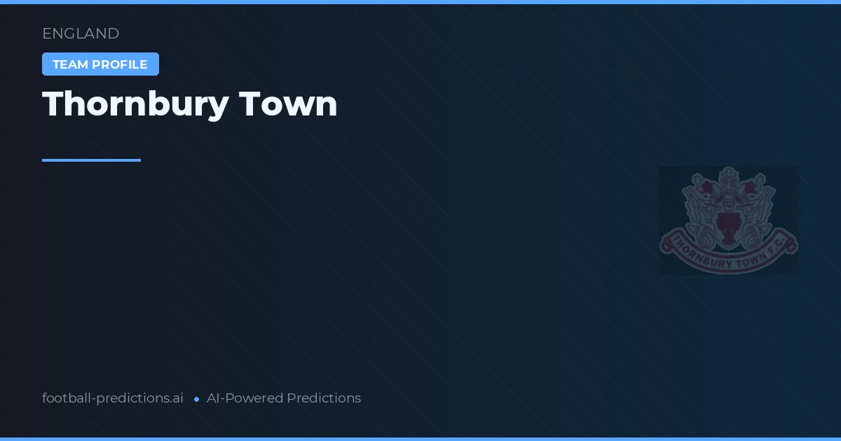 Thornbury Town Tipy a statistiky