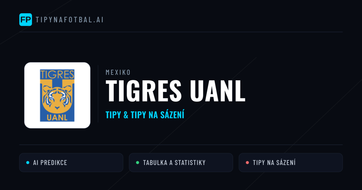 Tigres UANL Tipy a statistiky