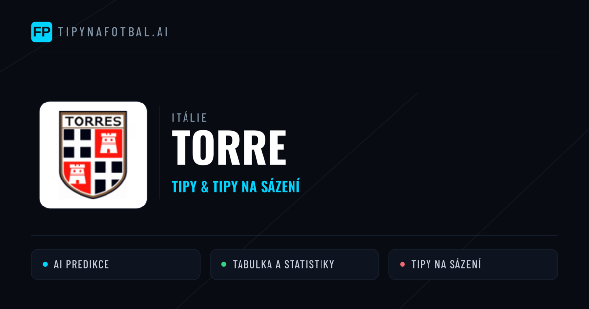 Torre Tipy a statistiky