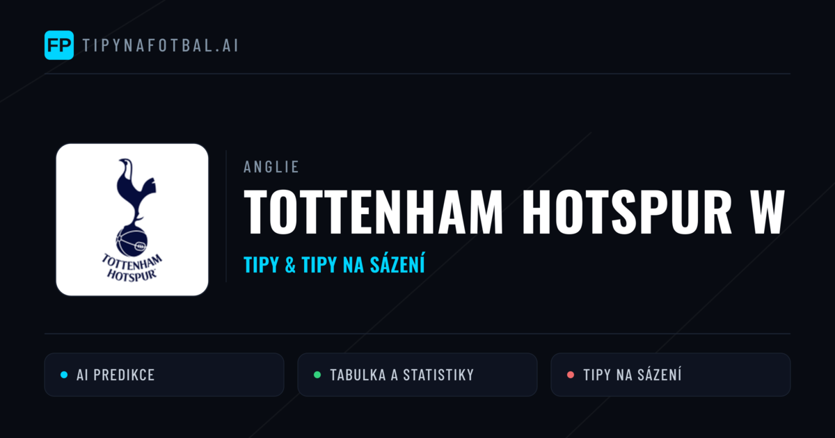 Tottenham Hotspur W Tipy a statistiky