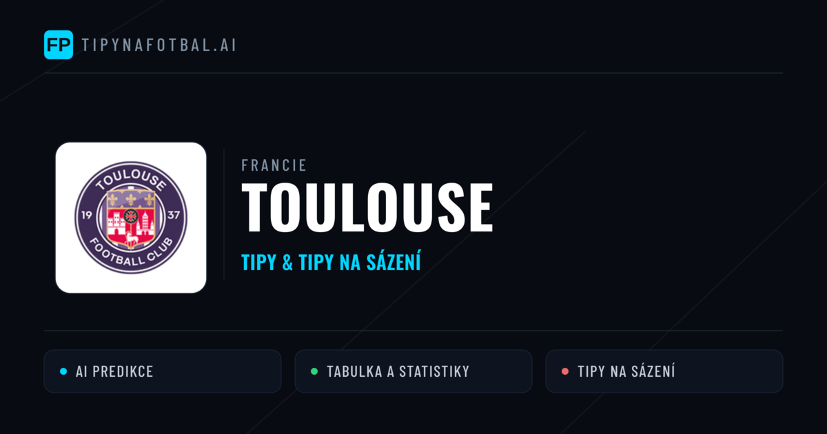 Toulouse Tipy a statistiky