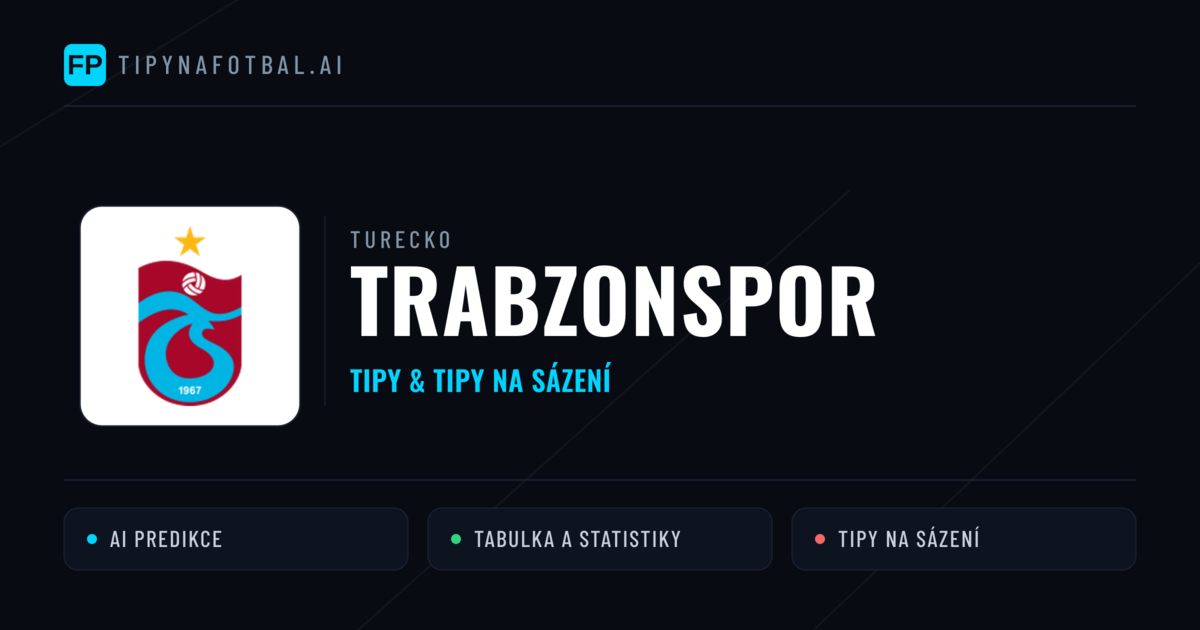 Trabzonspor Tipy a statistiky