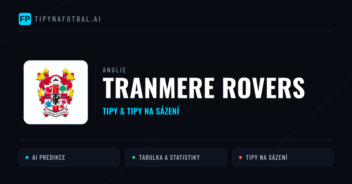 Tranmere Rovers Tipy a statistiky
