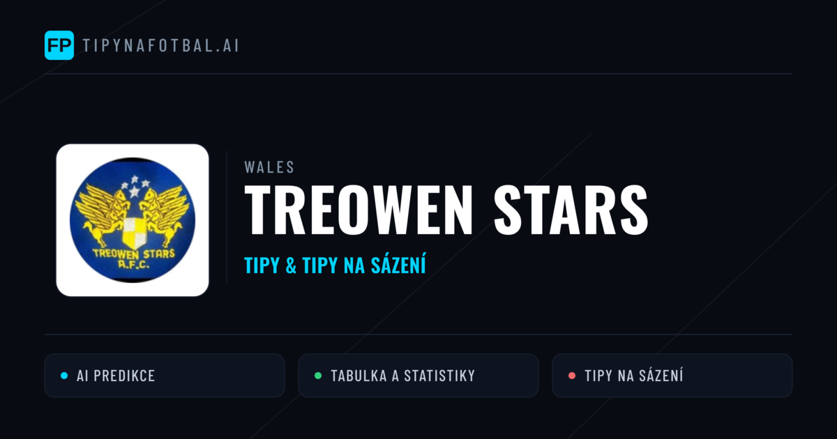 Treowen Stars Tipy a statistiky