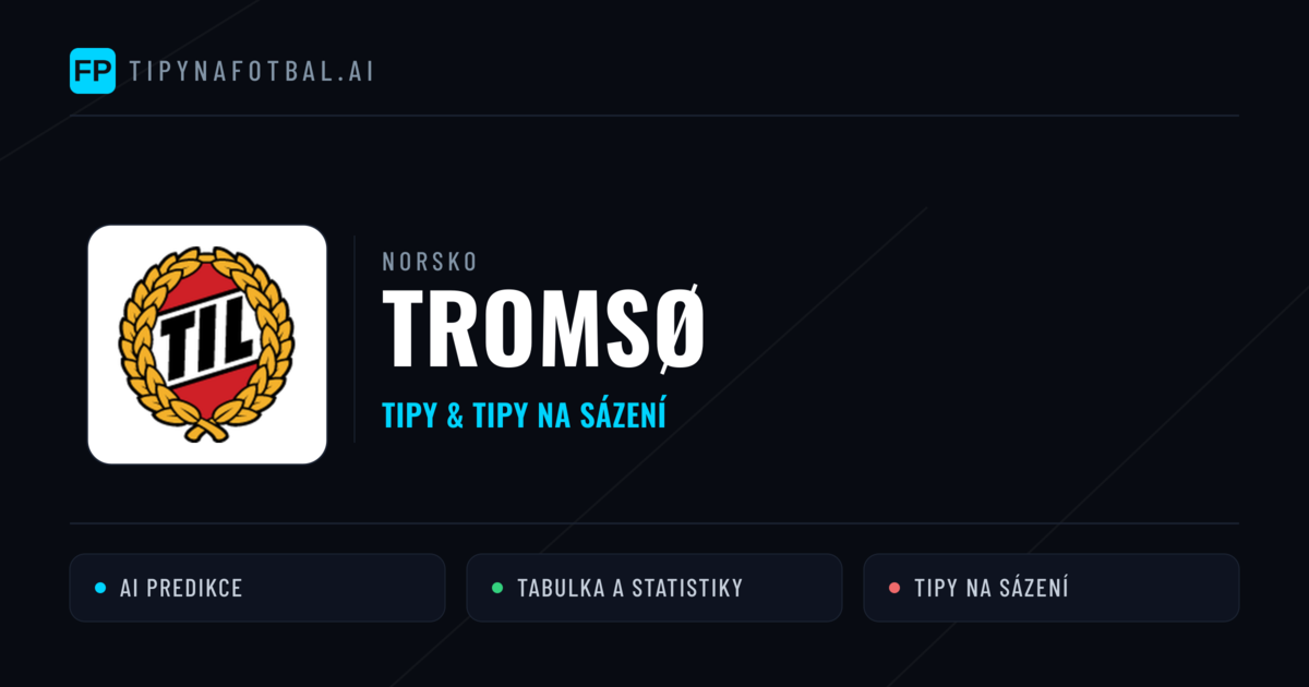 Tromsø Tipy a statistiky