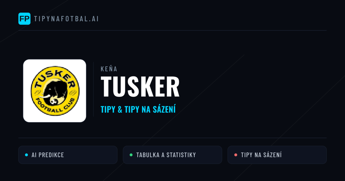 Tusker Tipy a statistiky