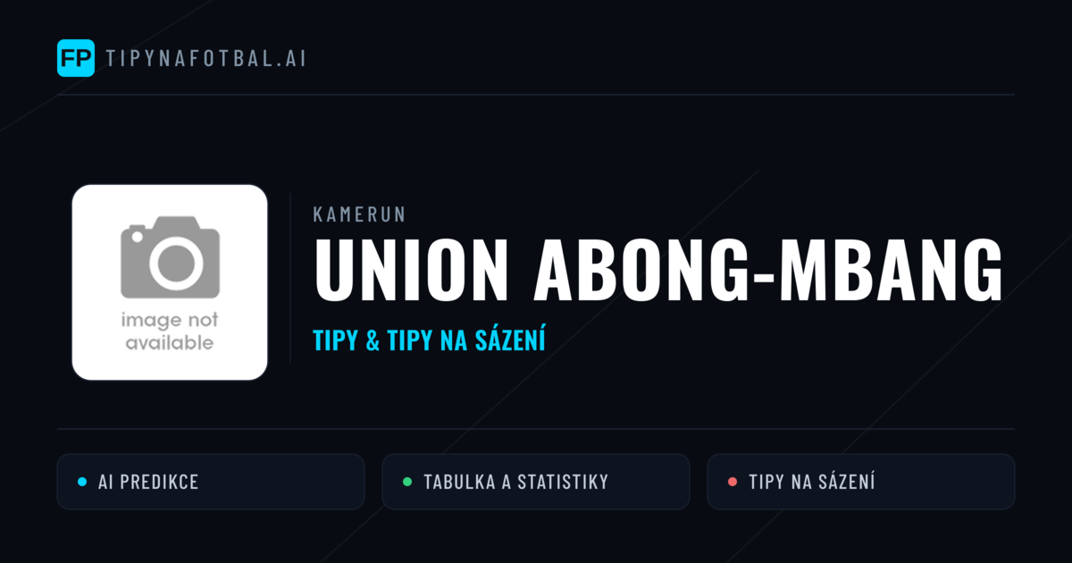 Union Abong-Mbang Tipy a statistiky