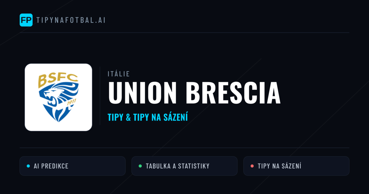 Union Brescia Tipy a statistiky