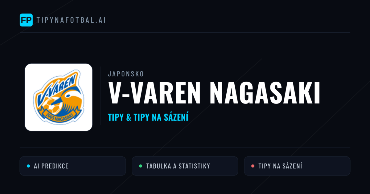 V-varen Nagasaki Tipy a statistiky