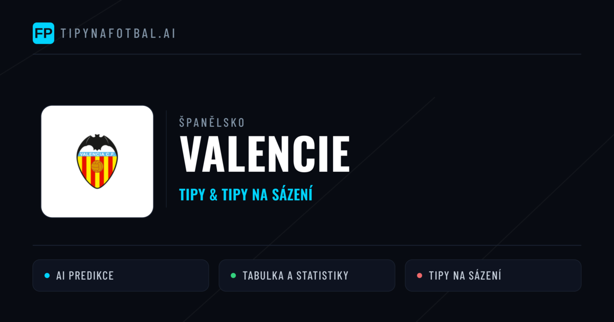 Valencie Tipy a statistiky