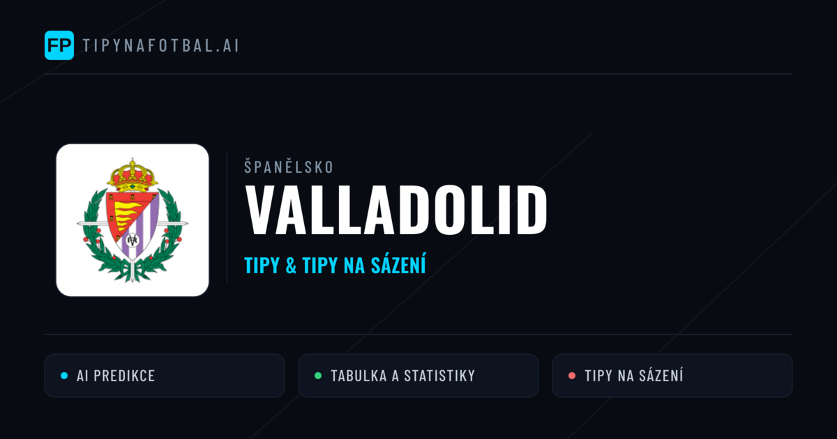 Valladolid Tipy a statistiky
