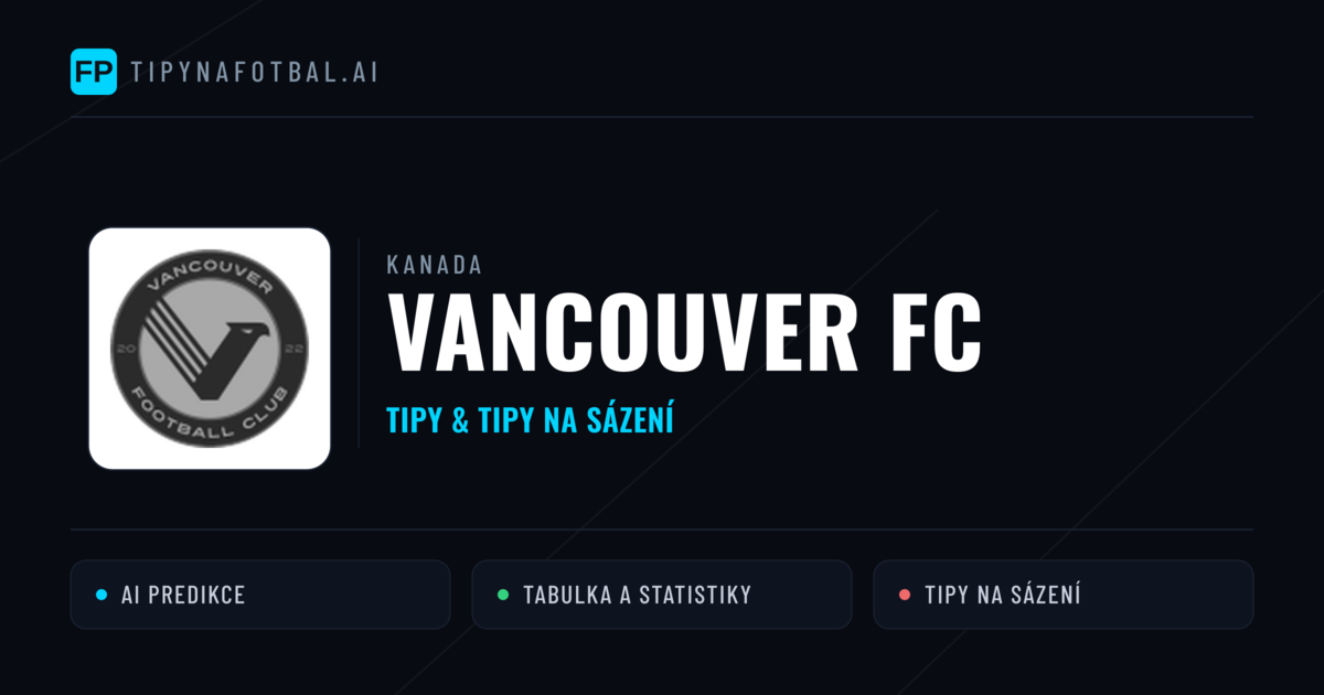 Vancouver FC Tipy a statistiky