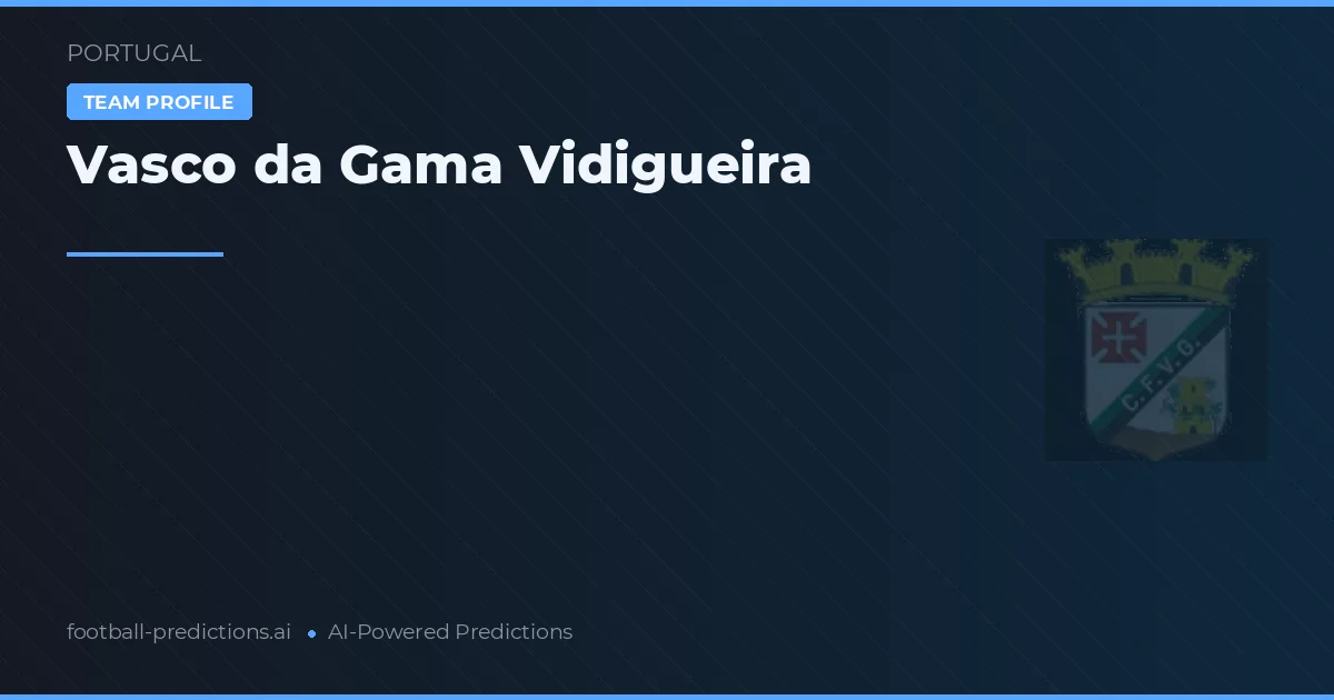 Vasco da Gama Vidigueira Tipy a statistiky