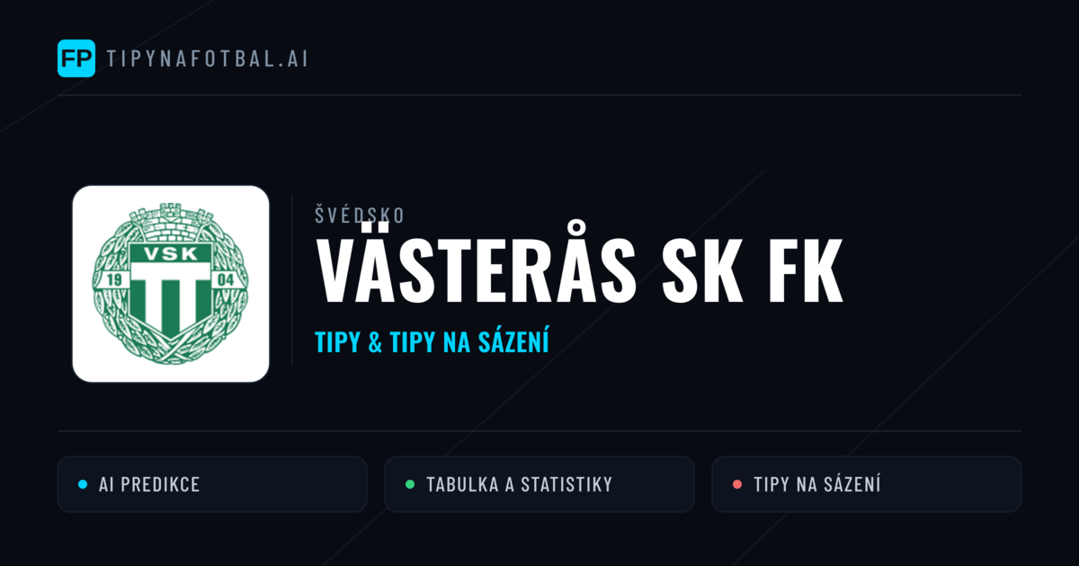 Västerås SK FK Tipy a statistiky