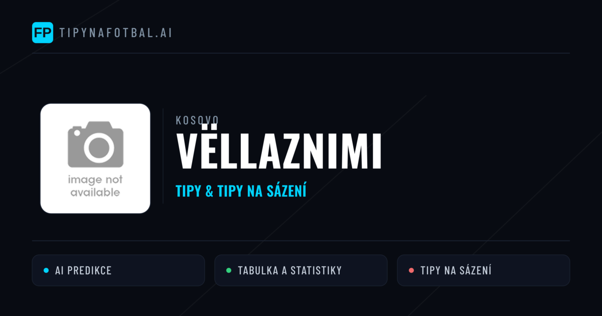 Vëllaznimi Tipy a statistiky