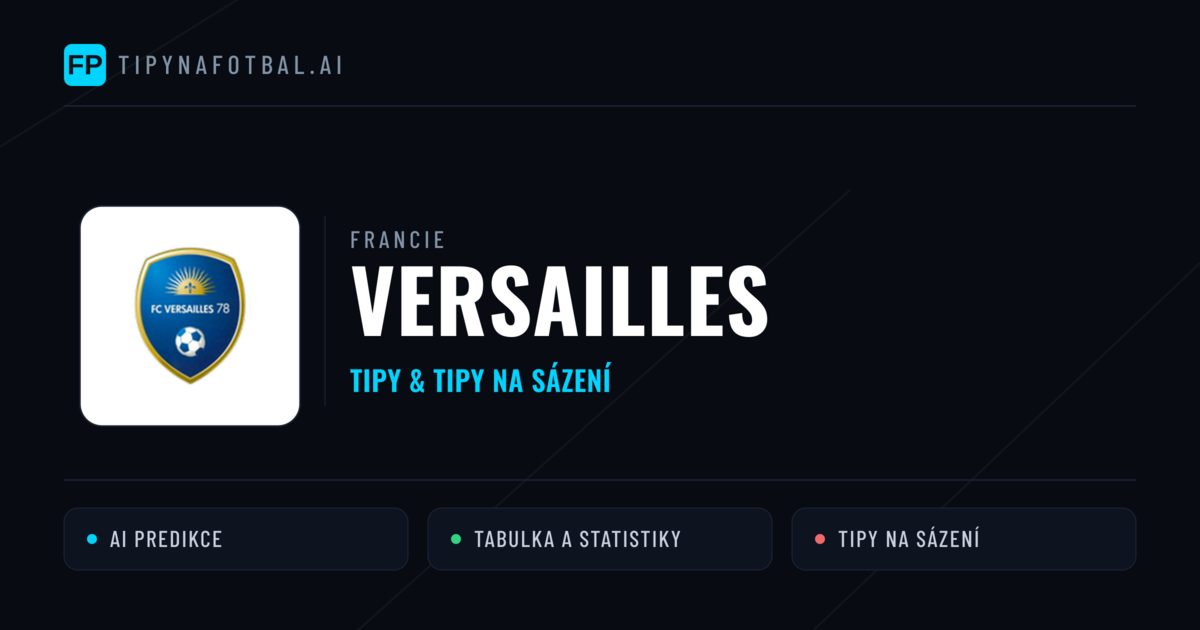 Versailles Tipy a statistiky