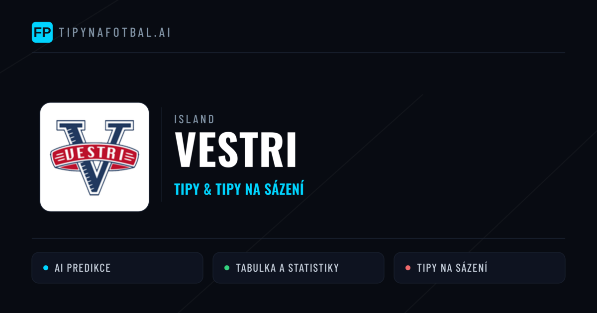 Vestri Tipy a statistiky