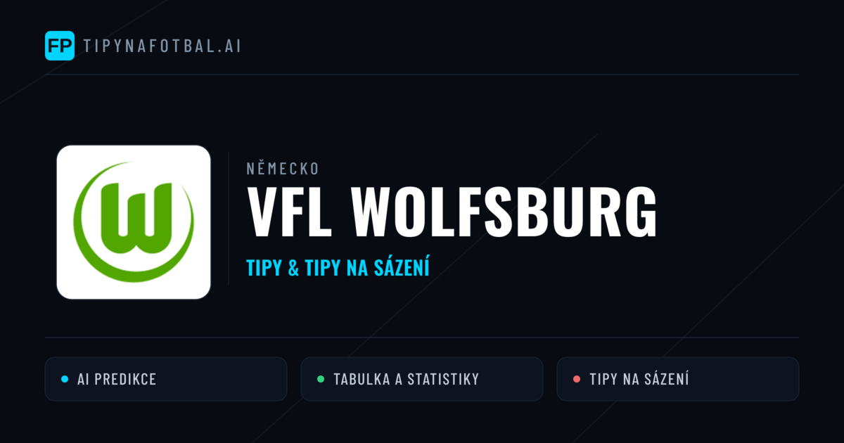 VfL Wolfsburg Tipy a statistiky