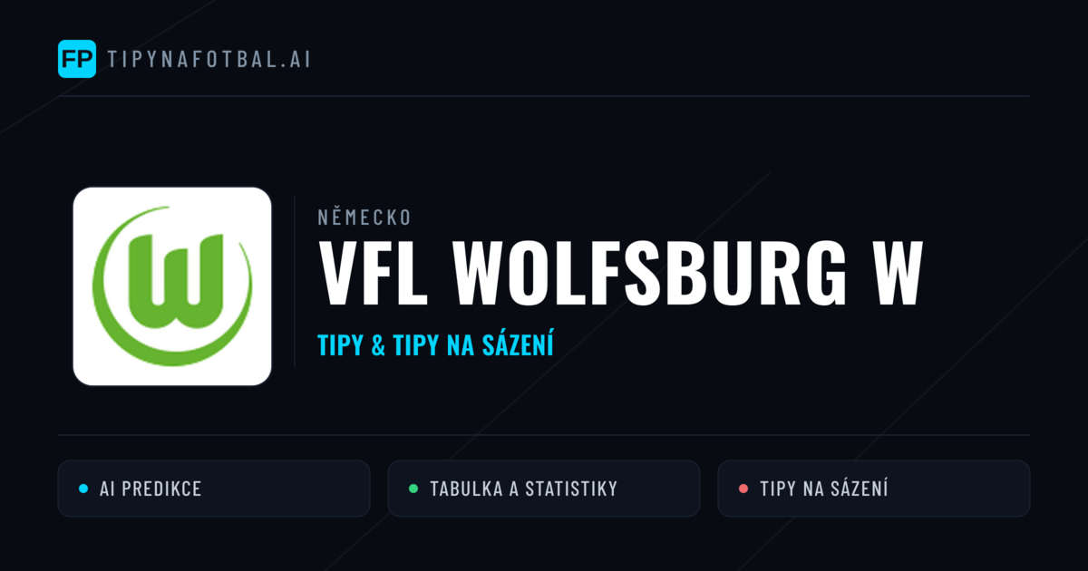 VfL Wolfsburg W Tipy a statistiky