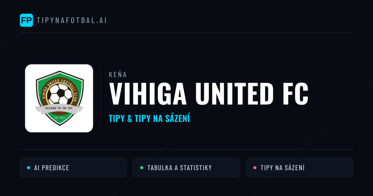 Vihiga United FC Tipy a statistiky