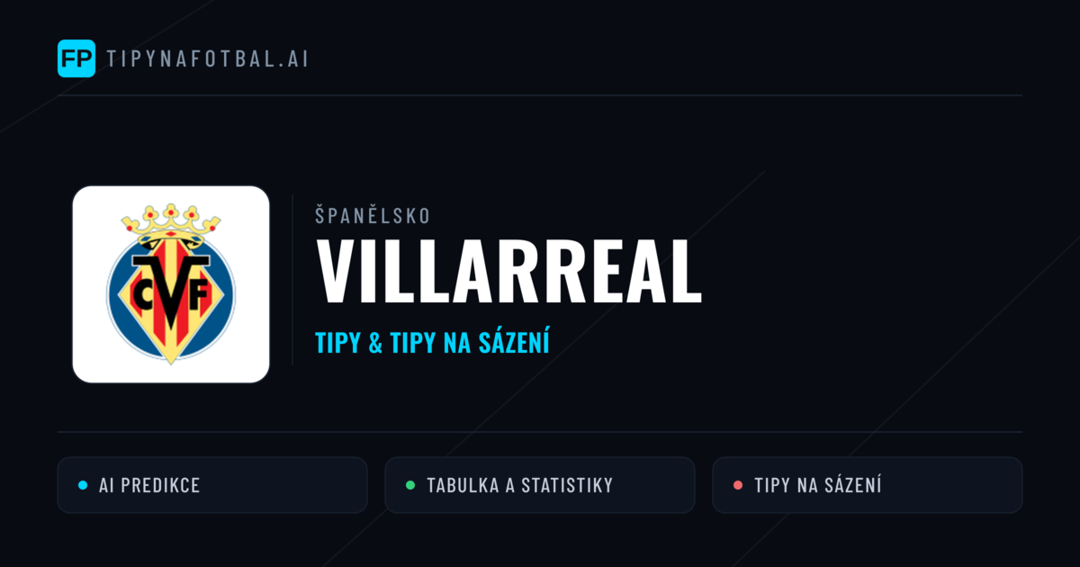 Villarreal Tipy a statistiky