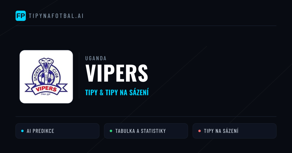 Vipers Tipy a statistiky