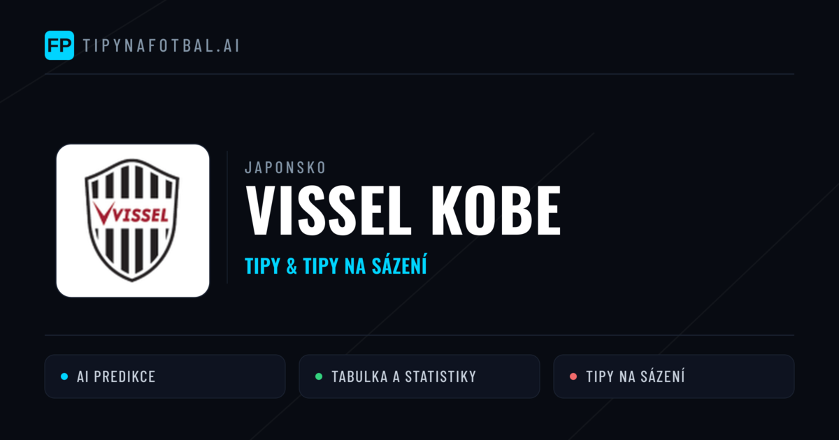 Vissel Kobe Tipy a statistiky