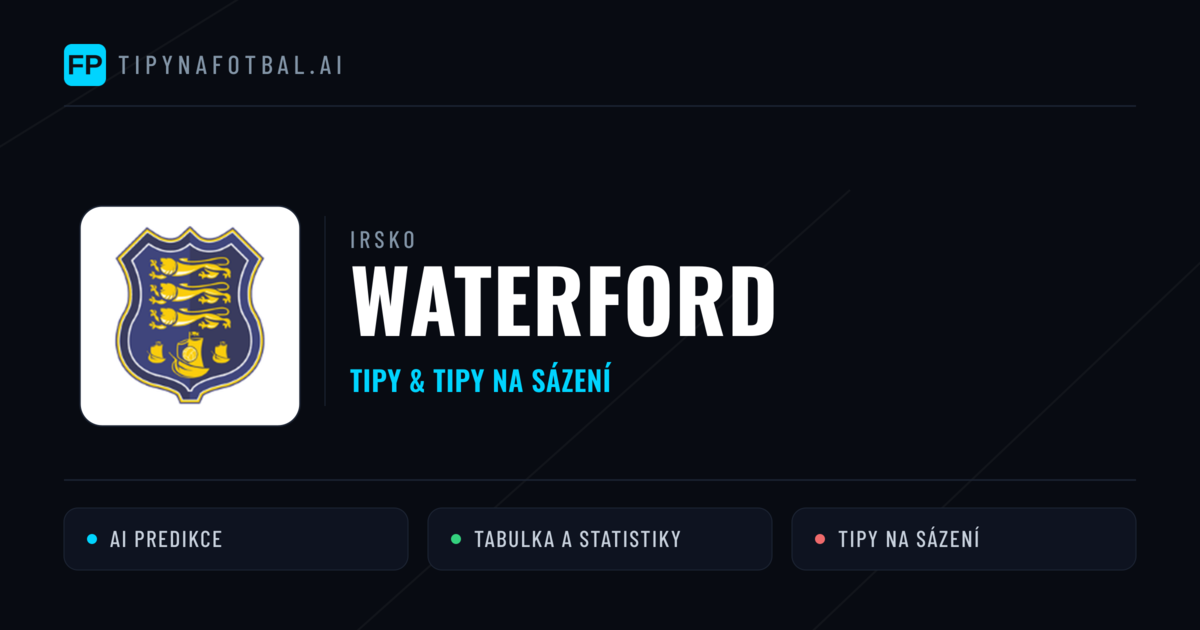 Waterford Tipy a statistiky
