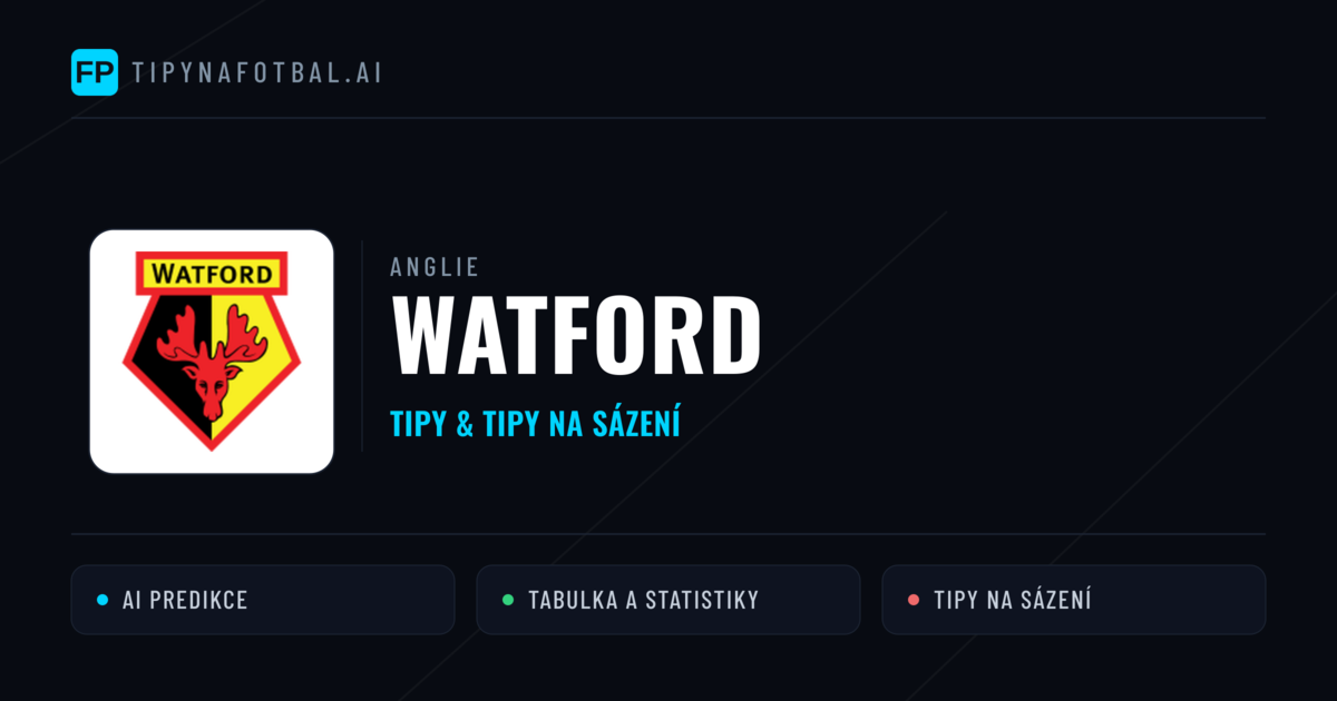 Watford Tipy a statistiky