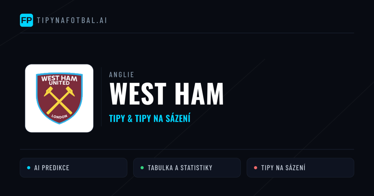 West Ham Tipy a statistiky