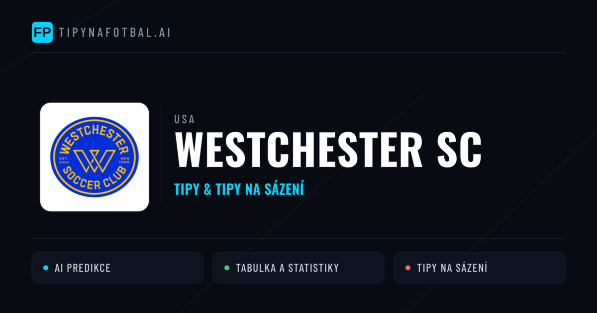 Westchester SC Tipy a statistiky