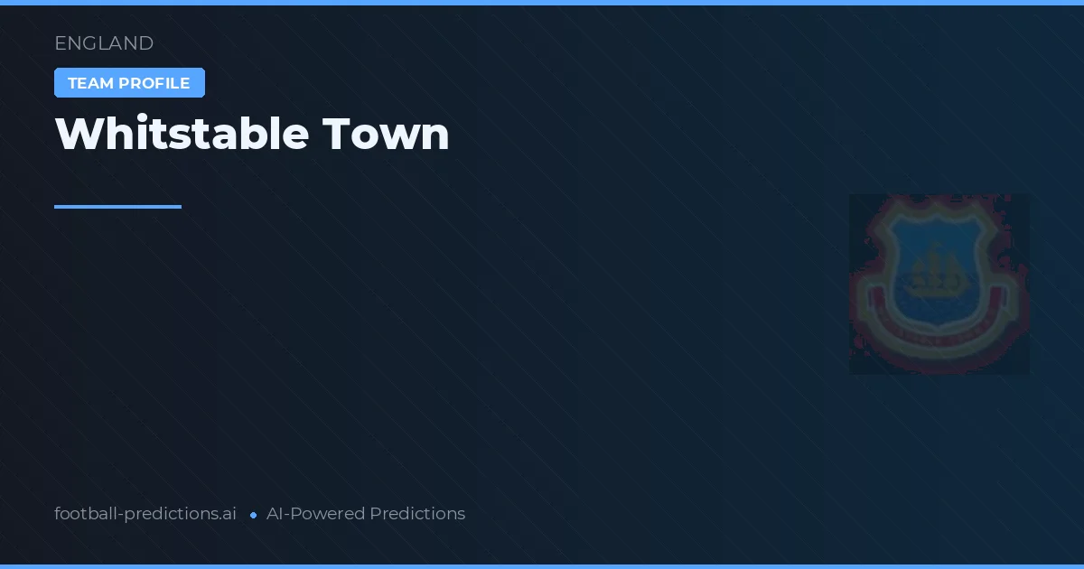 Whitstable Town Tipy a statistiky
