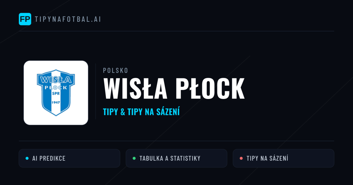 Wisła Płock Tipy a statistiky