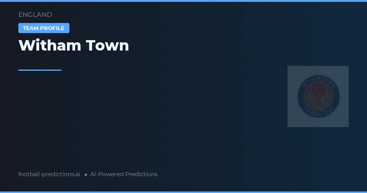 Witham Town Tipy a statistiky