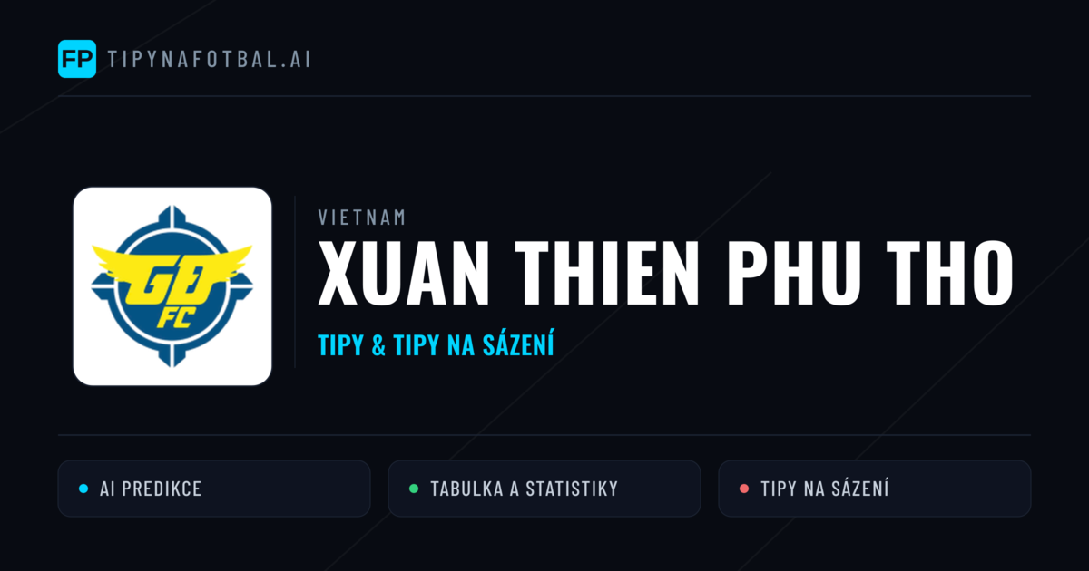 Xuan Thien Phu Tho Tipy a statistiky