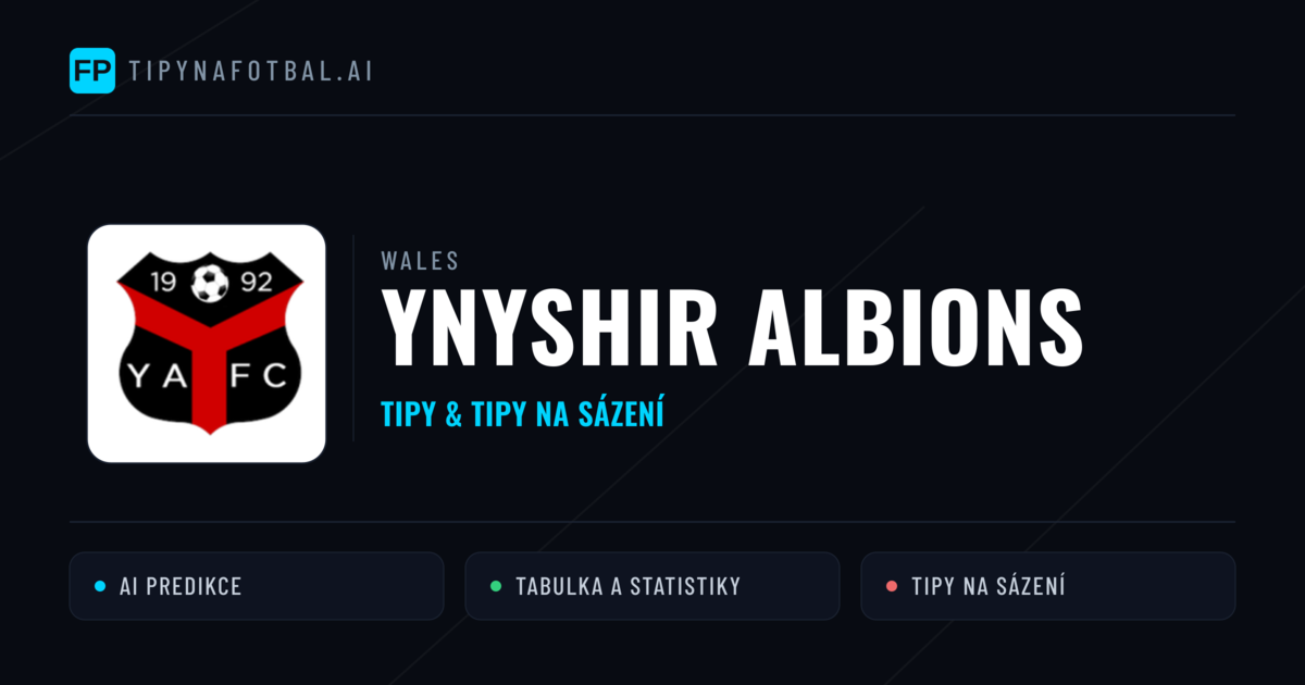 Ynyshir Albions Tipy a statistiky