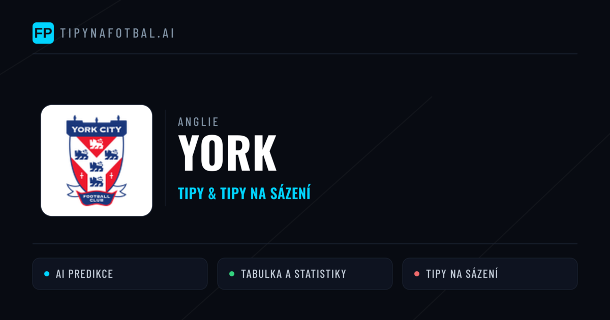 York Tipy a statistiky