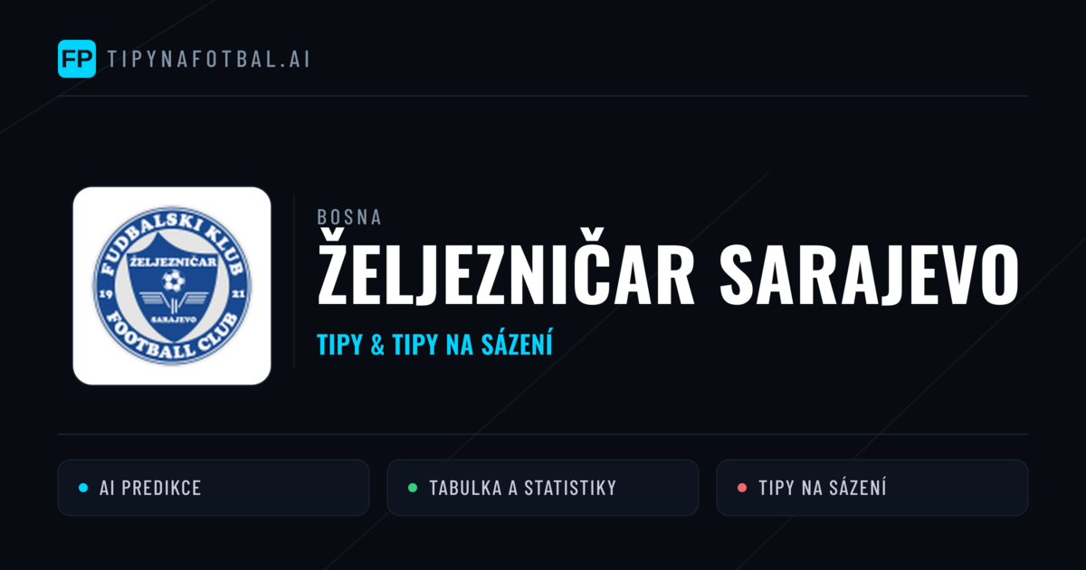 Željezničar Sarajevo Tipy a statistiky