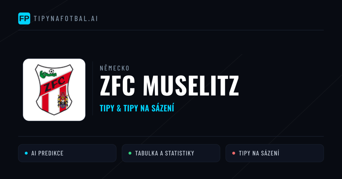 ZFC Muselitz Tipy a statistiky